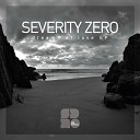 Severity Zero - Only Me Original Mix