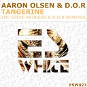 Aaron Olson D O R - Tangerine Original Mix