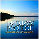 Two Jazz Project - Beyond The Stars Original Mix