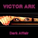 Victor Ark feat Matt Doll - Dark Affair