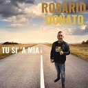 Rosario Donato - Tu si a mia
