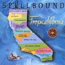Spellbound - Too Much of a Good Thing