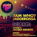 Yam Who Jaegerossa feat Jacqui George - Delirium Danny Russell Ronald Christoph Remix