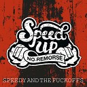 Speedy and the Fuck Offs - Anti Song