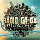 Dj Global Byte - Radio Ga Ga Hiisak remix AG