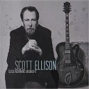 Scott Ellison - These Blues Got A Hold On Me