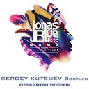 Jonas Blue ft William Singe vs Felguk - Mama Sergey Kutsuev Bootleg