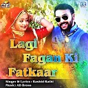 Rashid Rathi - Lagi Fagan Ki Fatkaar