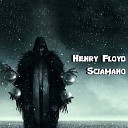 Henry Floyd - Sciamano