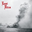 Last Rites - A Dose Of Reality