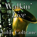 John Coltrane feat Eric Dolphy - On Green Dolphin Street Live