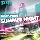 Mark Pride - Summer Night Bernie Van Date Remix