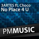 3artes feat Choco - No Place 4 U Miqro Deep Floor Remix