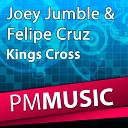 Joey Jumble Felipe Cruz - Kings Cross Original Mix