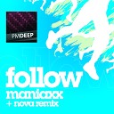 Maniaxx - Follow Nova Remix