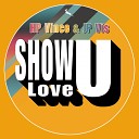 HP Vince JP Vis - Show U Love Hp Vince Remix