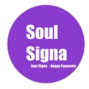 Soul Signa - Happy Payments Original Mix