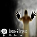 Glock Track Beats - Dreams Torments Original Mix