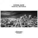 Symon Jump - When Will I Be Famous Original Mix