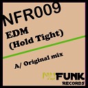 EDM - Hold Tight Original Mix