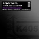 Kidd Kaos Audiotek - Departures Original Mix