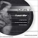 Lukas P - Fast Life Original Mix