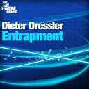 Dieter Dressler - Entrapment Original Mix