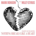 Mark Ronson Miley Cyrus - Nothing Breaks Like A Heart Martin Solveig…