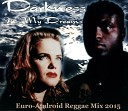 Darkness - In My Dreams Euro Android Reggae Mix 2015