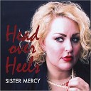 Sister Mercy - My Mind s Made Up