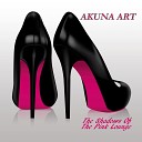 Akuna Art feat Ma a Lic - Lap Dance Feat Ma a Lic