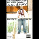 A K Shay - Damage Is Done feat Klorox Beatz