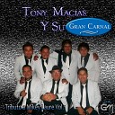 Tony Macias Y Su Gran Carnal - Mi Novia Yo No Es Virginia