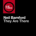 Neil Bamford - They Are There