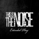 This Is The Noise - No Innocence