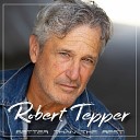 Robert Tepper - All That We Never Have