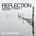 Dicron e Engy T - Reflection Original Mix