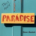 Steve Mustain - A Love Like A Train