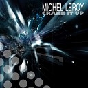 Michel Leroy - Crank It Up Original Mix
