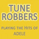 Tune Robbers - Rolling in the Deep