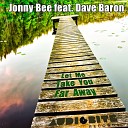 Jonny Bee feat Dave Baron feat Dave Baron - Let Me Take You Far Away Fabio Vee Atmosphere…