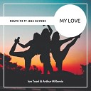 Route 94 feat Jess Glynne - My Love Ian Tosel amp Arthur M Remix