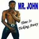 Mr John - Time Is Ticking Away D J Эстебан N A Rmx…