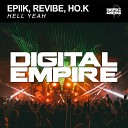 Epiik Revibe Ho k - Hell Yeah Original Mix