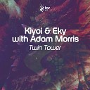 Kiyoi Eky Adam Morris - Twin Tower Original Mix