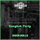Edinho Chagas - Bangkok Party Original Mix