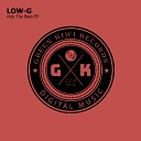 Low G - Kick The Bass Original Mix