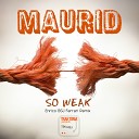 Maurid - So Weak Enrico BSJ Ferrari Remix