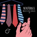 Neverdogs - Back To The Classics Original Mix