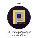 Marc Cotterell Anthony Levaltier - So In Love With You Chujo Remix